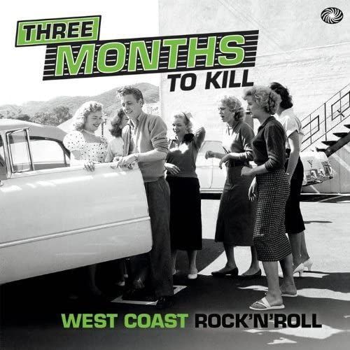 V.A. - Three Months To Kill : West Coast Rock'n'Roll (Ltd 2lp's)